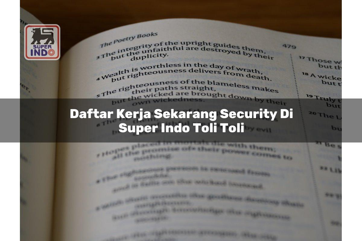 Daftar Kerja Sekarang Security di Super Indo Toli Toli