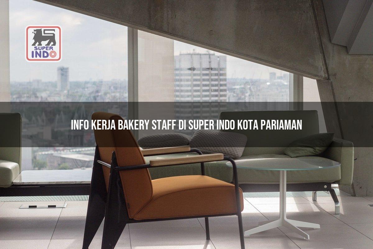 Info Kerja Bakery Staff di Super Indo Kota Pariaman