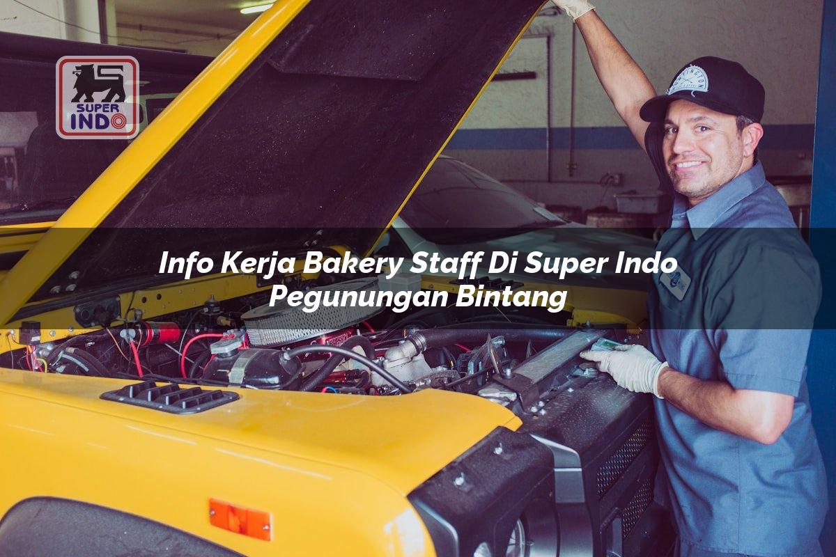 Info Kerja Bakery Staff di Super Indo Pegunungan Bintang