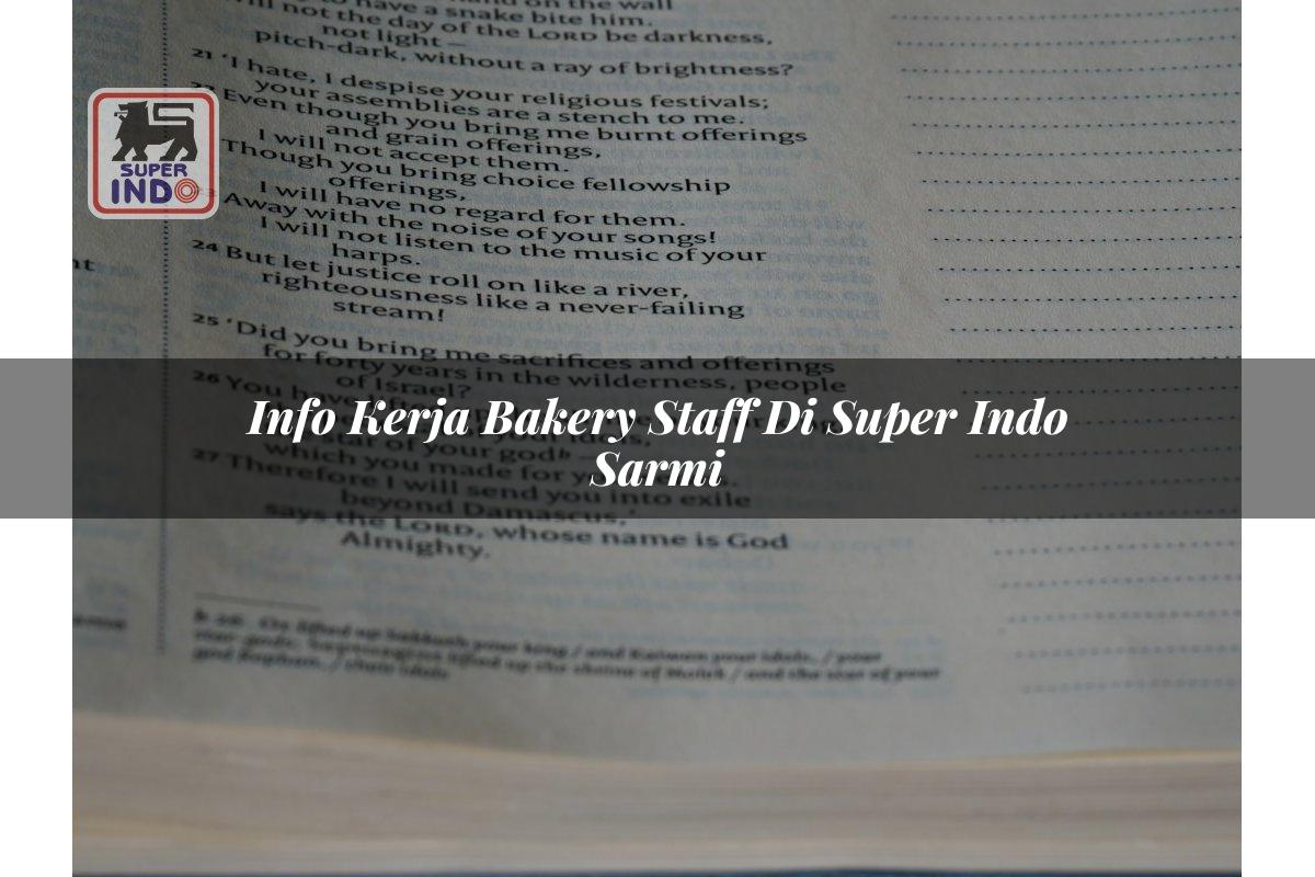 Info Kerja Bakery Staff di Super Indo Sarmi