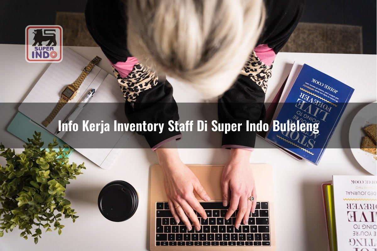 Info Kerja Inventory Staff di Super Indo Buleleng