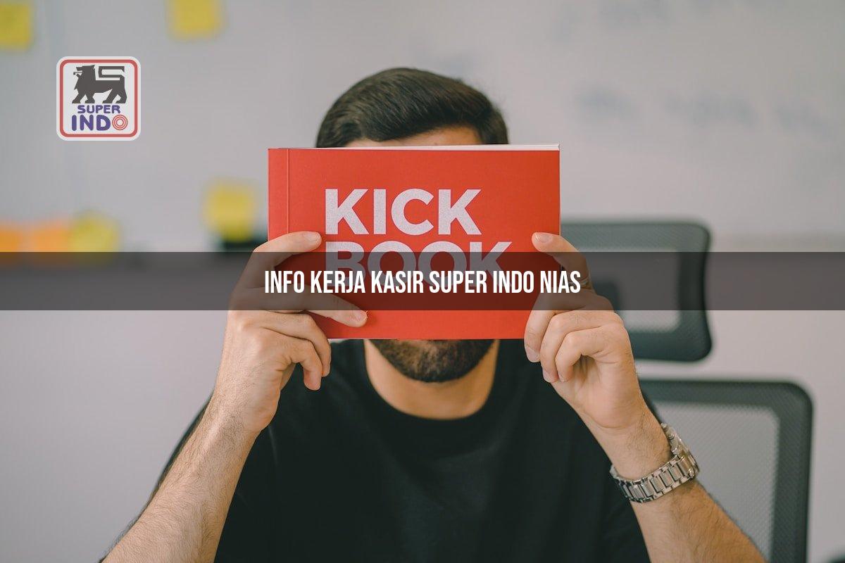 Info Kerja Kasir Super Indo , Nias