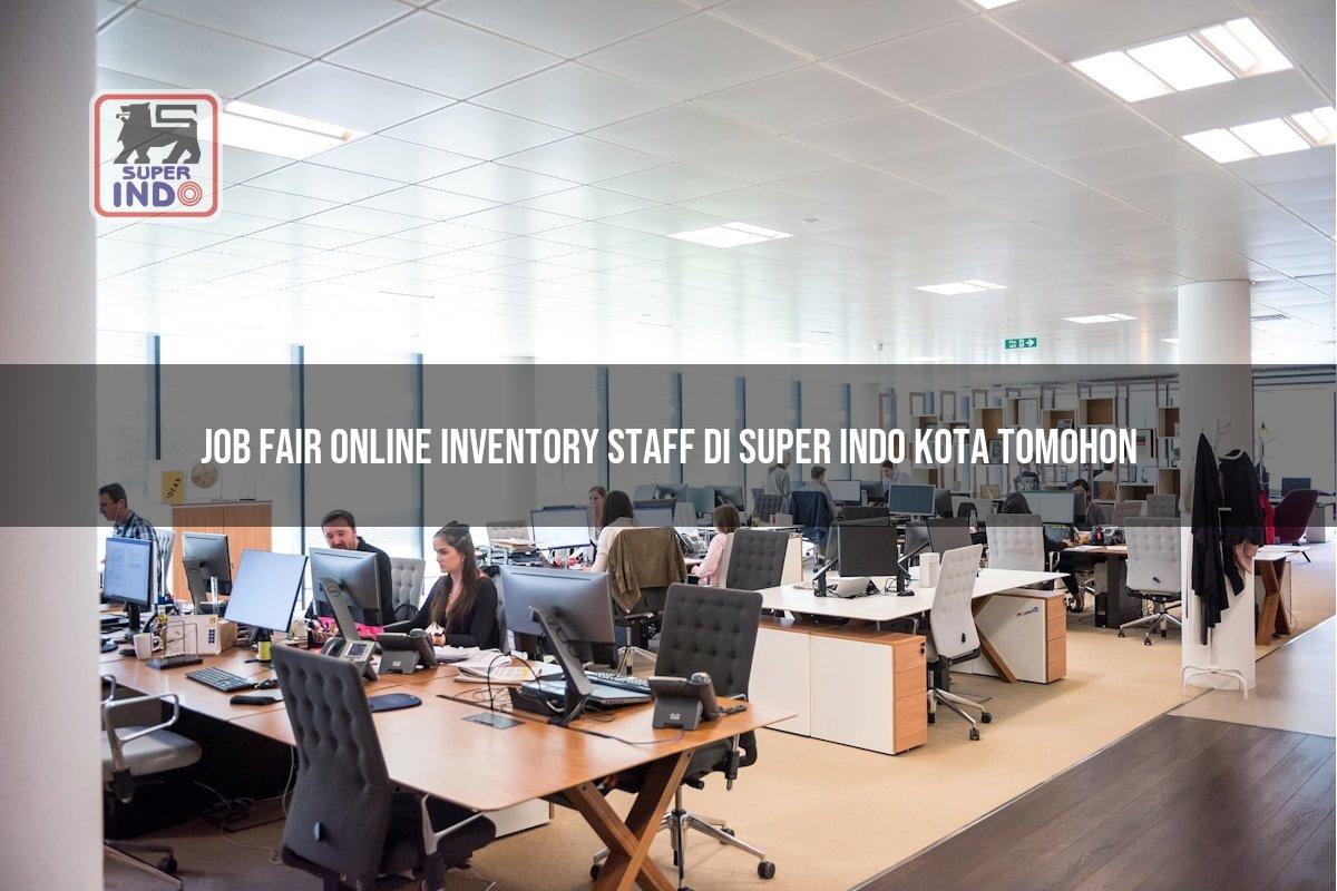 Job Fair Online Inventory Staff di Super Indo Kota Tomohon