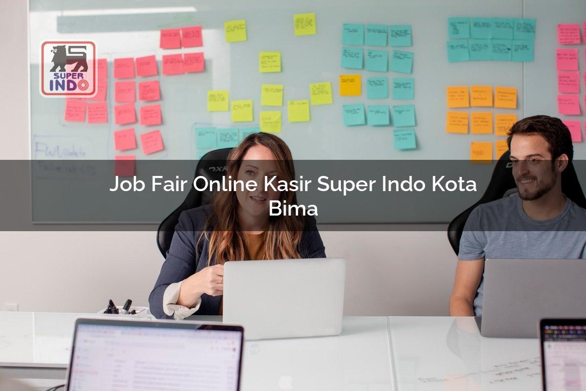 Job Fair Online Kasir Super Indo , Kota Bima