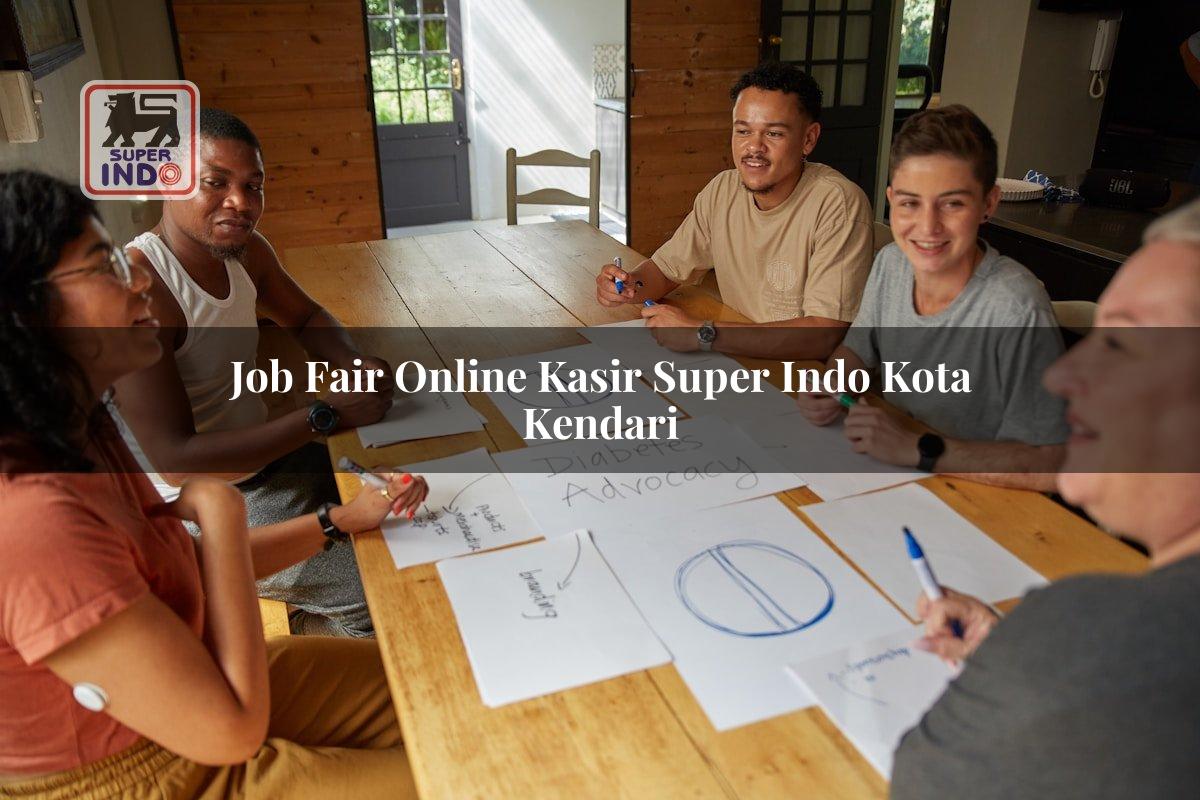 Job Fair Online Kasir Super Indo , Kota Kendari