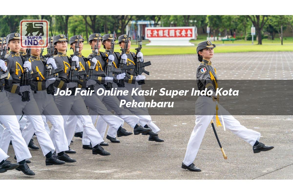 Job Fair Online Kasir Super Indo , Kota Pekanbaru