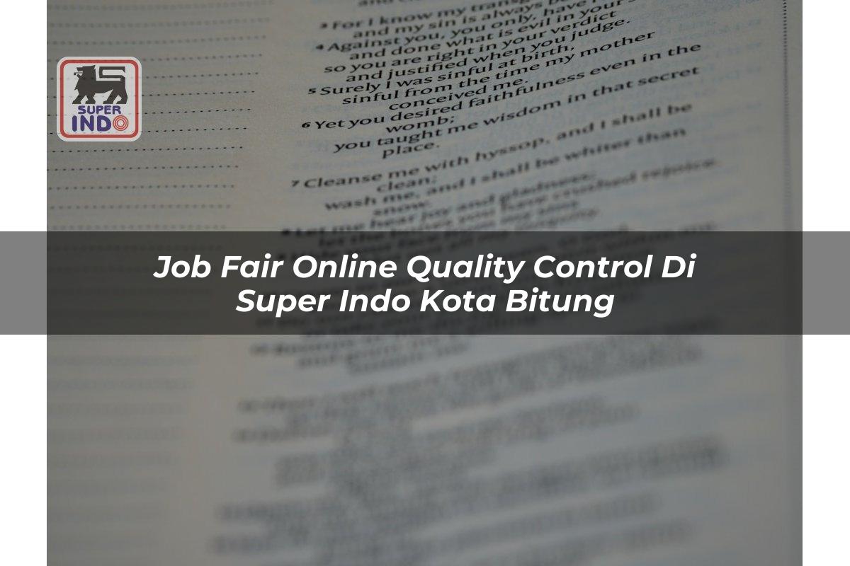 Job Fair Online Quality Control di Super Indo Kota Bitung
