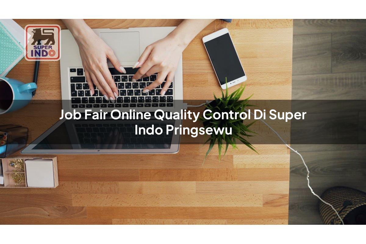 Job Fair Online Quality Control di Super Indo Pringsewu