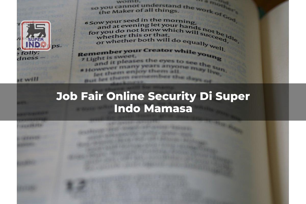 Job Fair Online Security di Super Indo Mamasa
