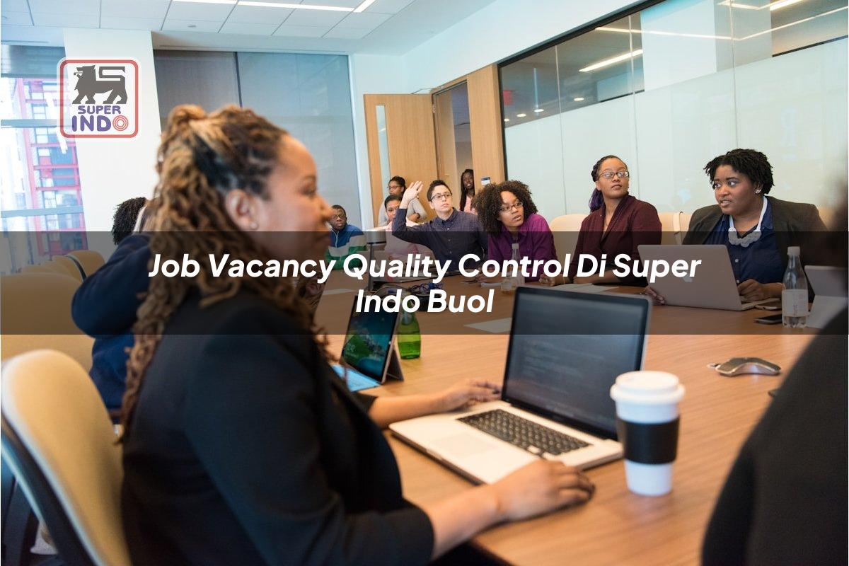 Job Vacancy Quality Control di Super Indo Buol