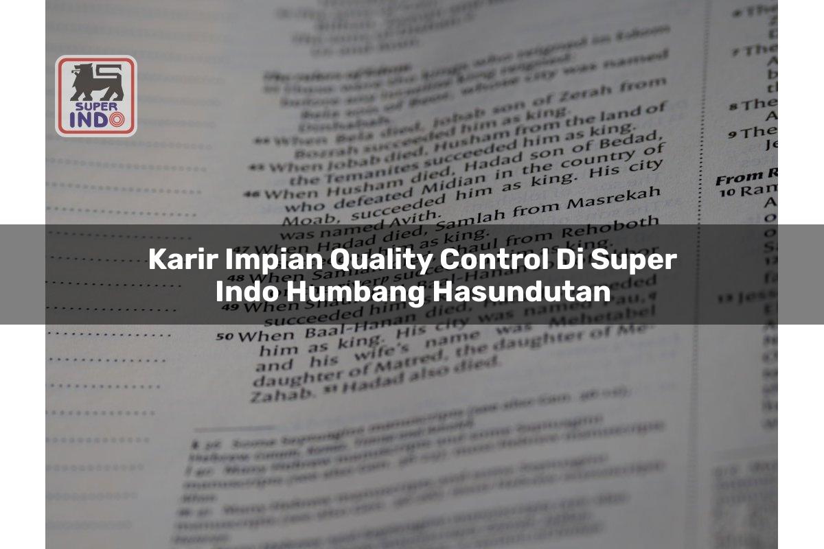 Karir Impian Quality Control di Super Indo Humbang Hasundutan
