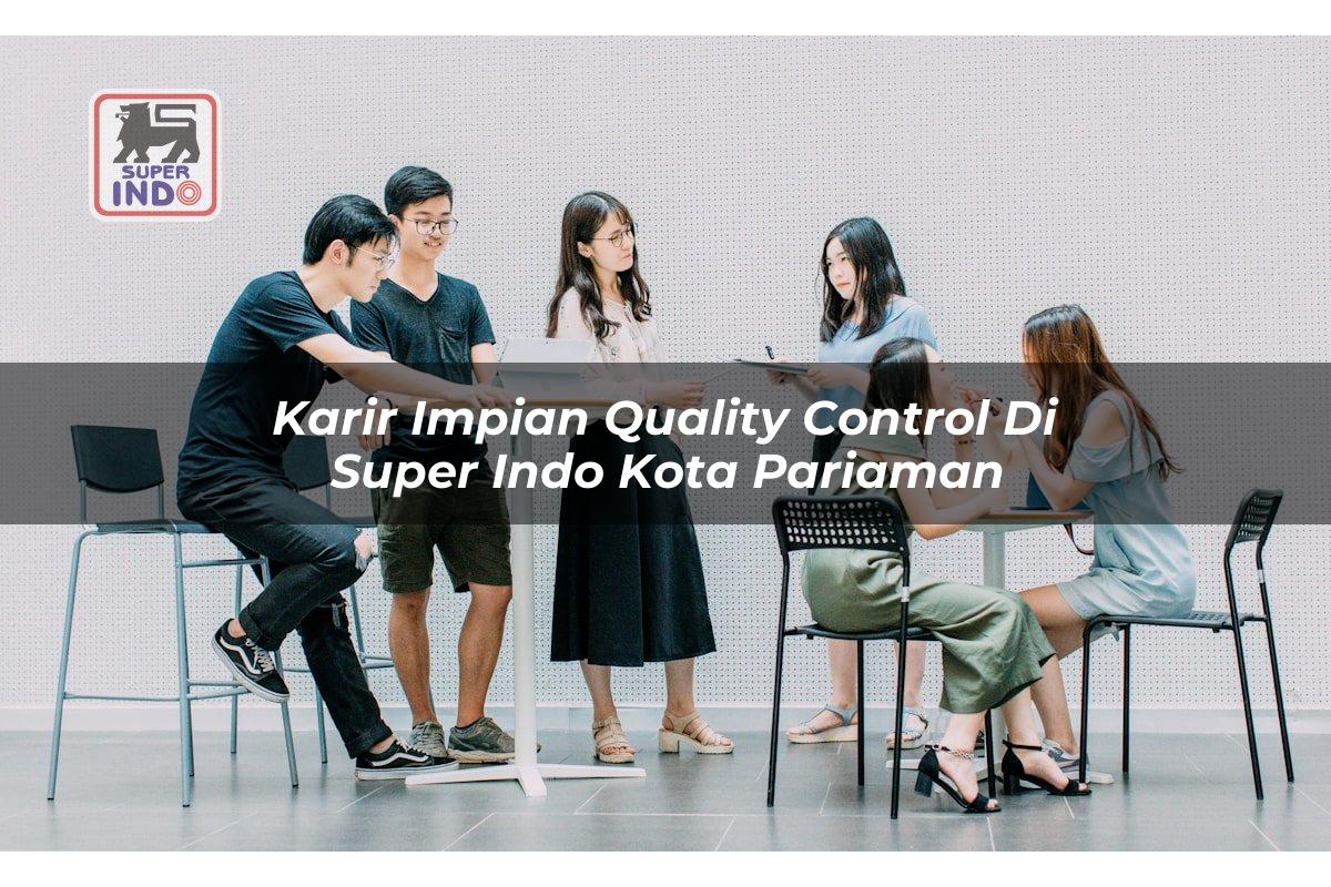 Karir Impian Quality Control di Super Indo Kota Pariaman