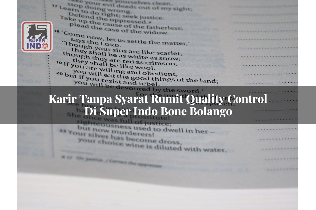 Karir Tanpa Syarat Rumit Quality Control di Super Indo Bone Bolango