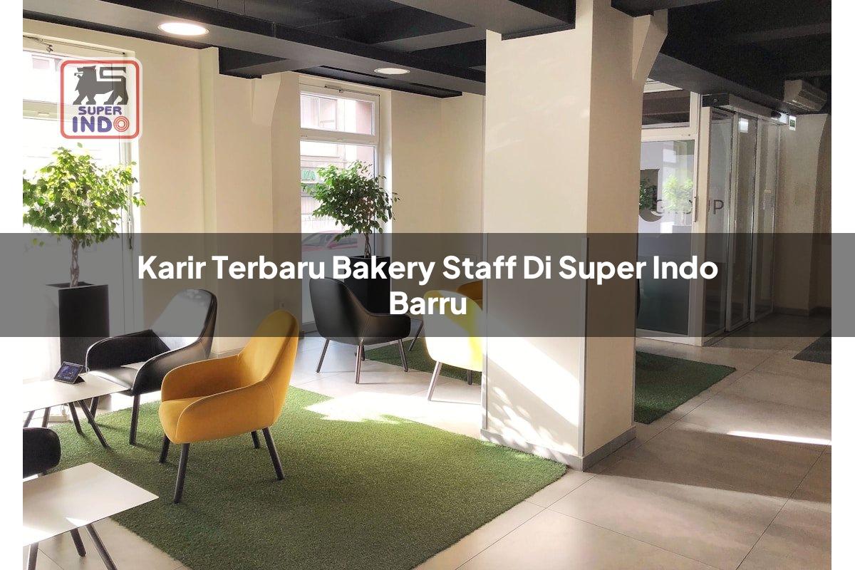 Karir Terbaru Bakery Staff di Super Indo Barru