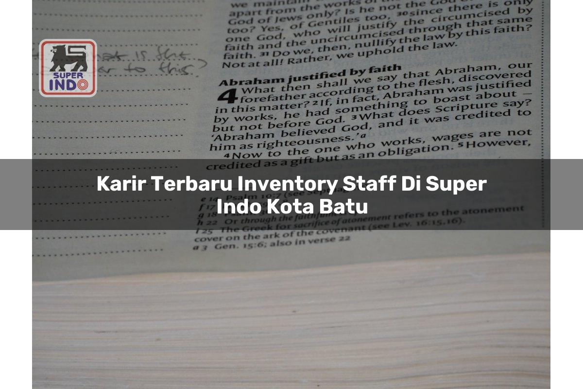 Karir Terbaru Inventory Staff di Super Indo Kota Batu