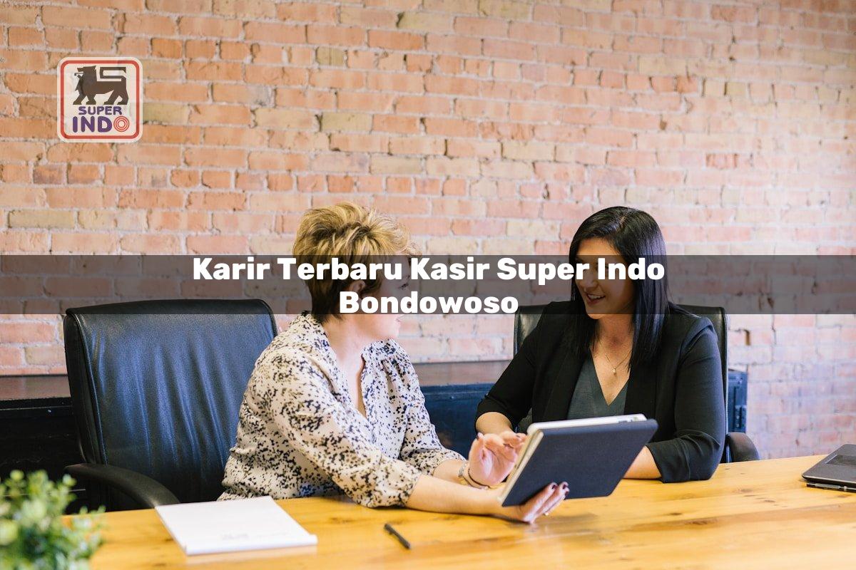 Karir Terbaru Kasir Super Indo , Bondowoso