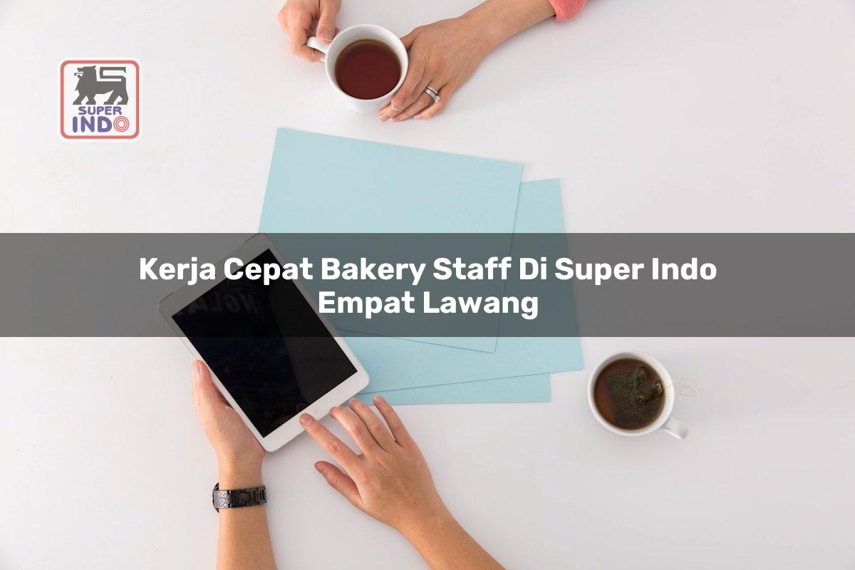 Kerja Cepat Bakery Staff di Super Indo Empat Lawang