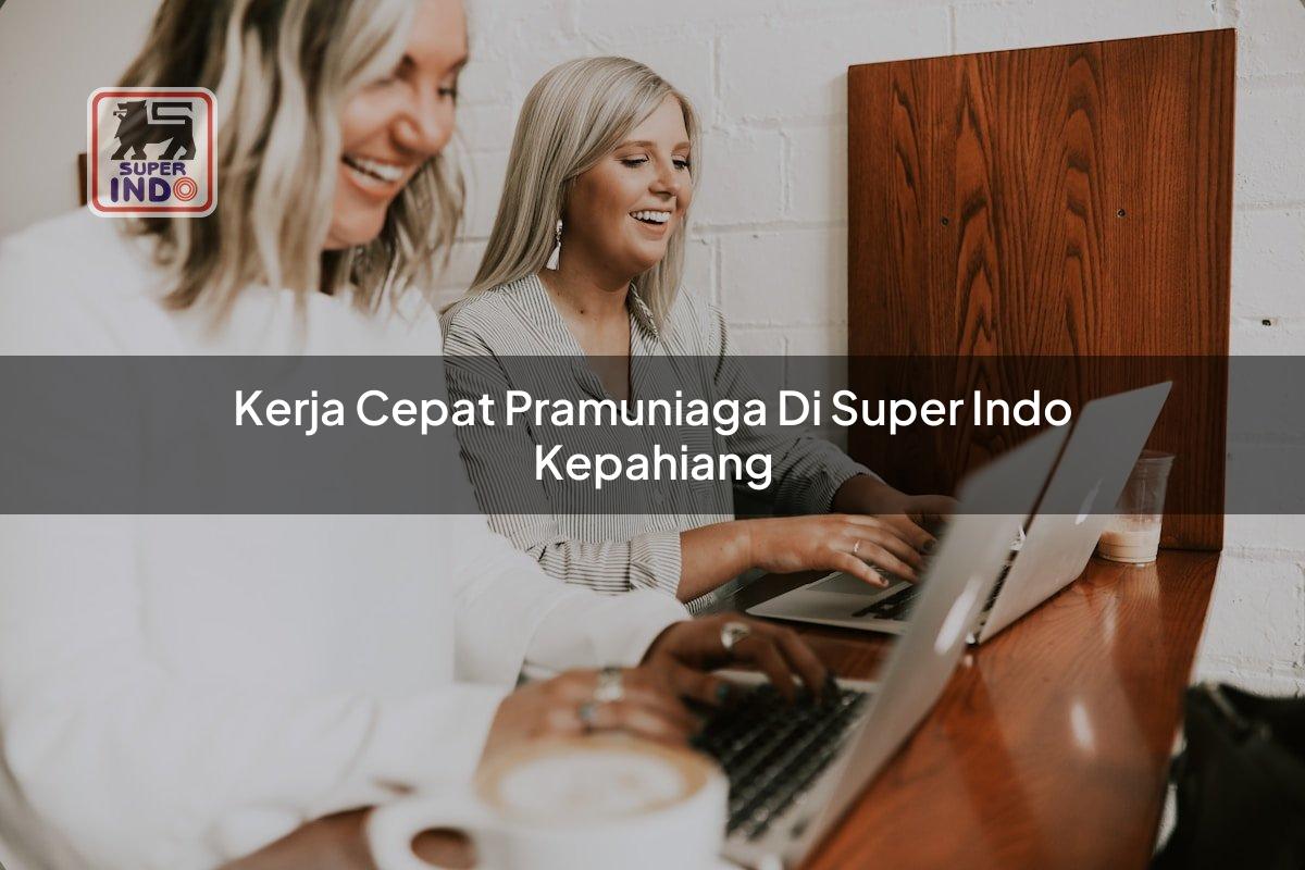 Kerja Cepat Pramuniaga di Super Indo Kepahiang