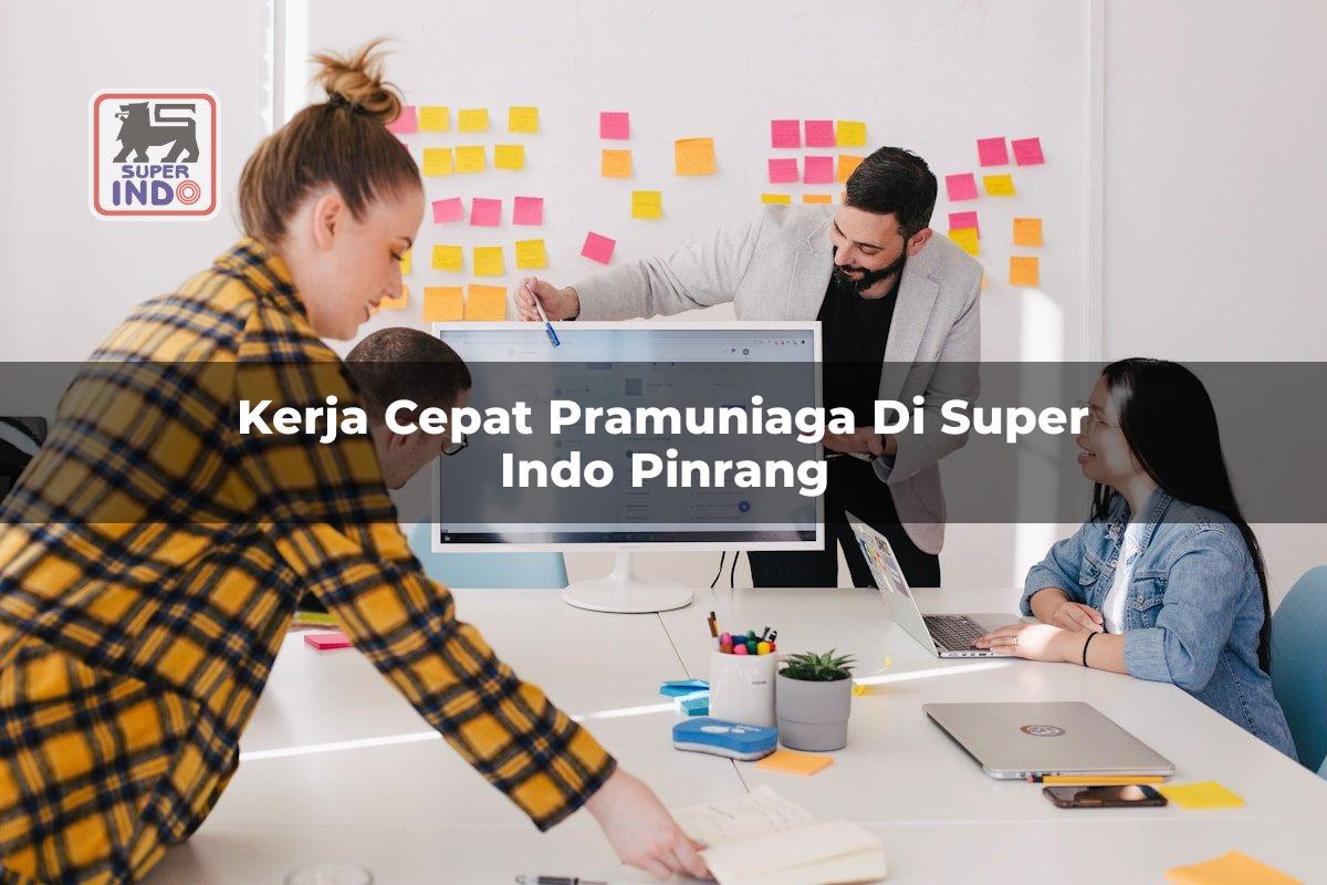 Kerja Cepat Pramuniaga di Super Indo Pinrang