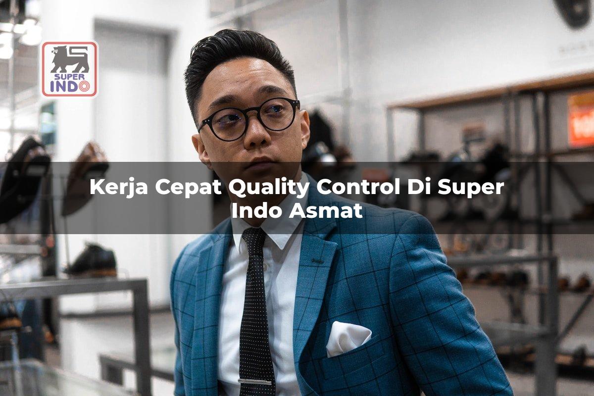 Kerja Cepat Quality Control di Super Indo Asmat