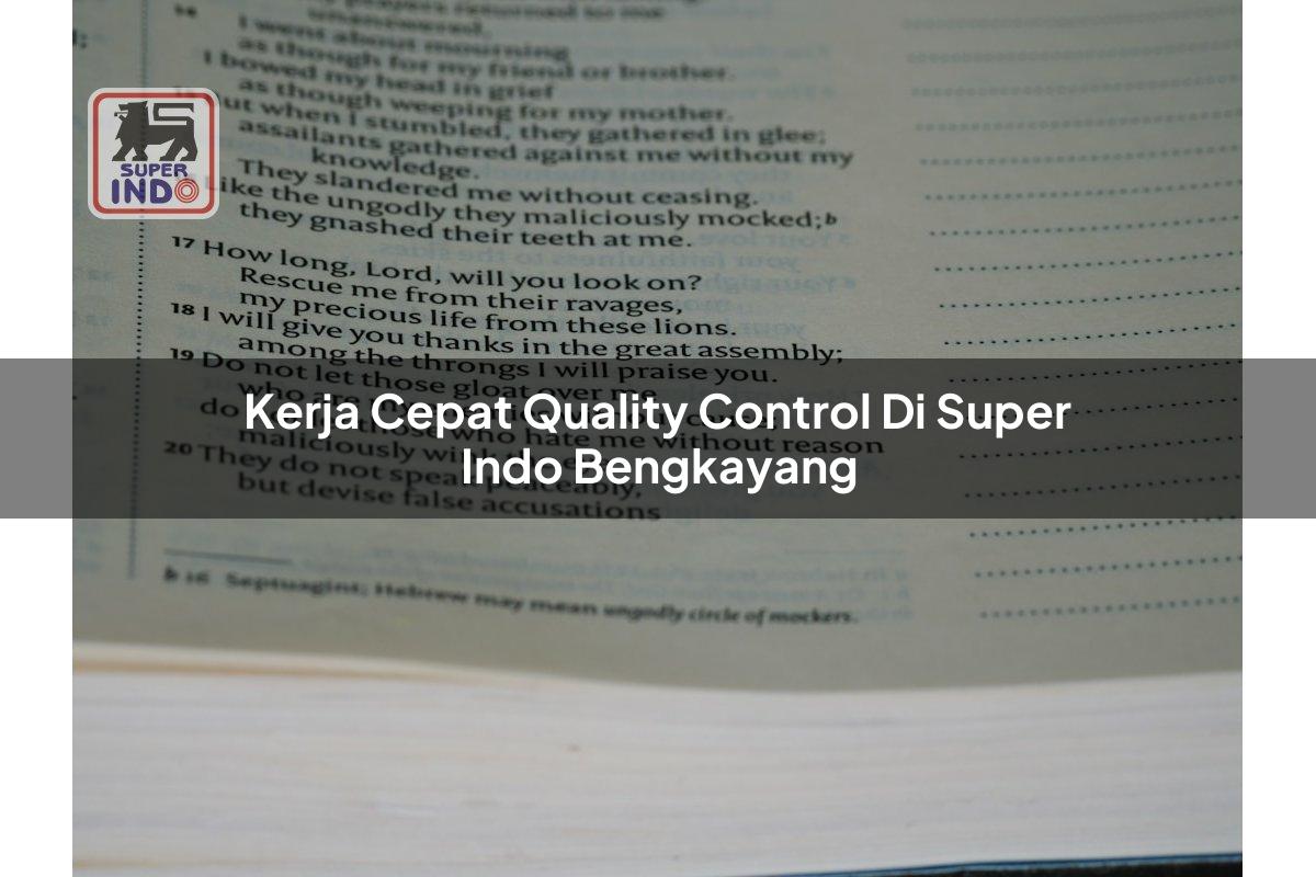Kerja Cepat Quality Control di Super Indo Bengkayang