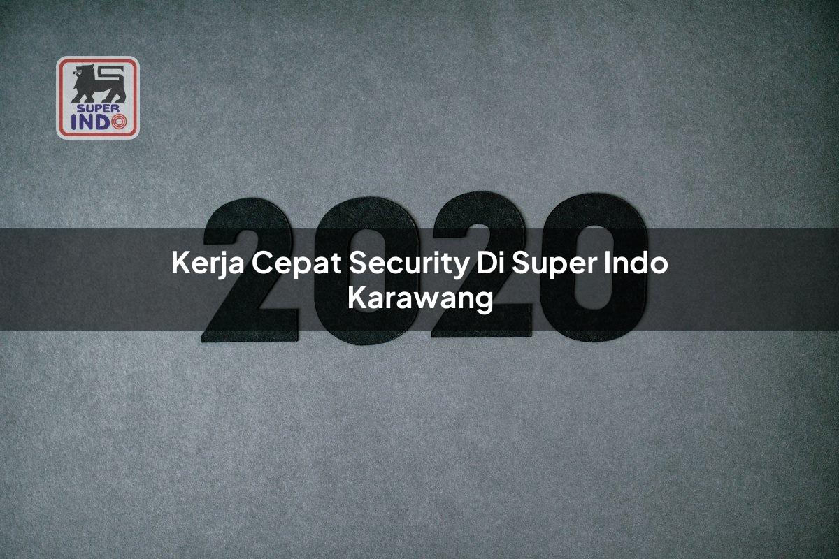 Kerja Cepat Security di Super Indo Karawang