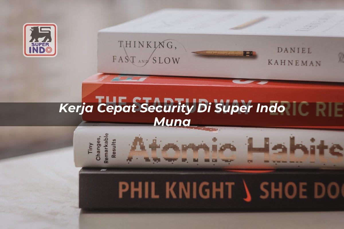 Kerja Cepat Security di Super Indo Muna