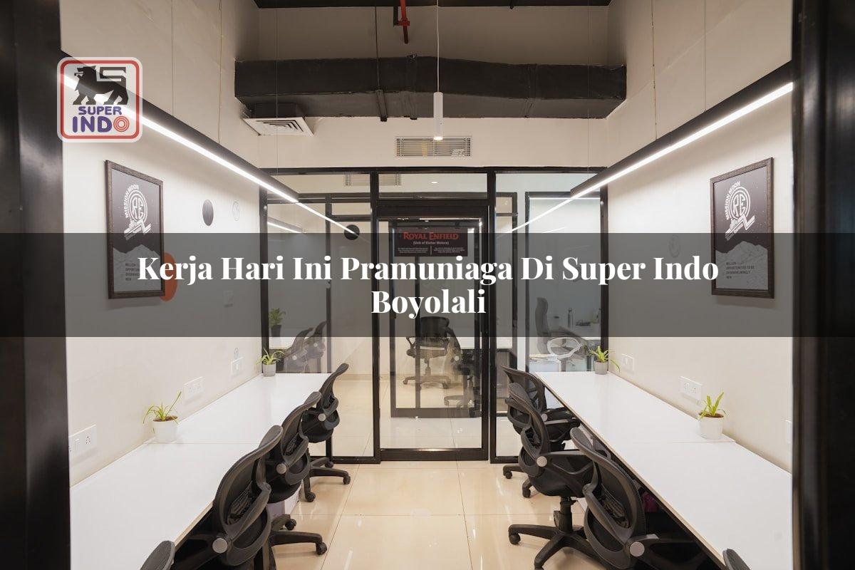Kerja Hari Ini Pramuniaga di Super Indo Boyolali