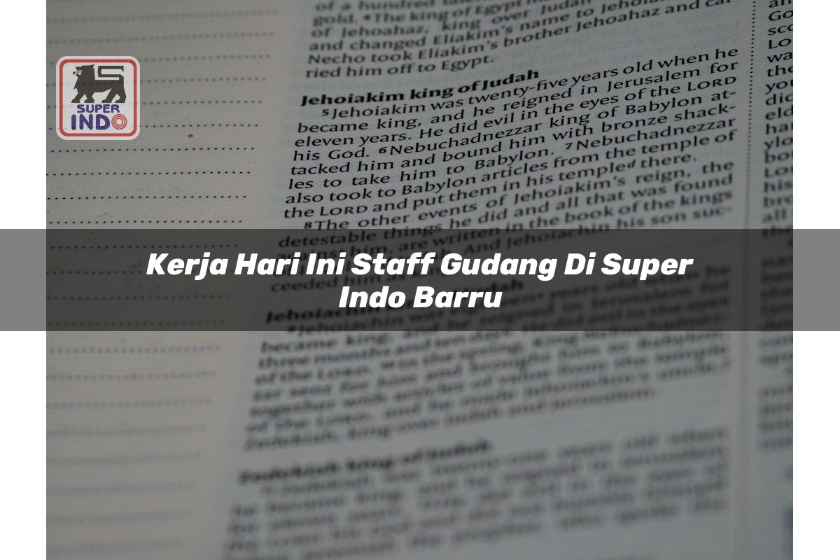 Kerja Hari Ini Staff Gudang di Super Indo Barru