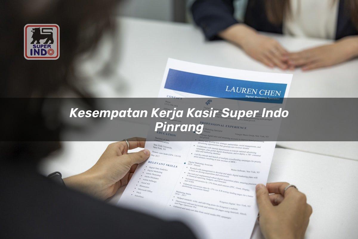 Kesempatan Kerja Kasir Super Indo , Pinrang