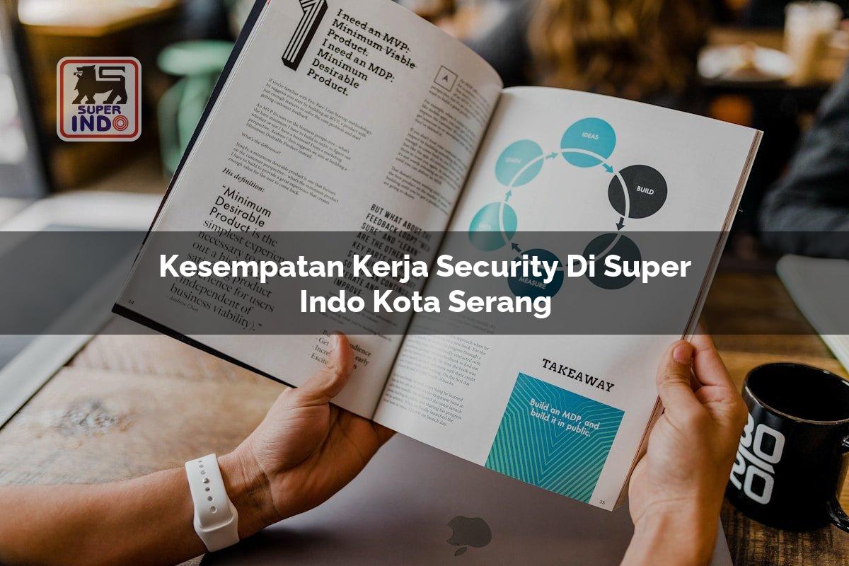 Kesempatan Kerja Security di Super Indo Kota Serang