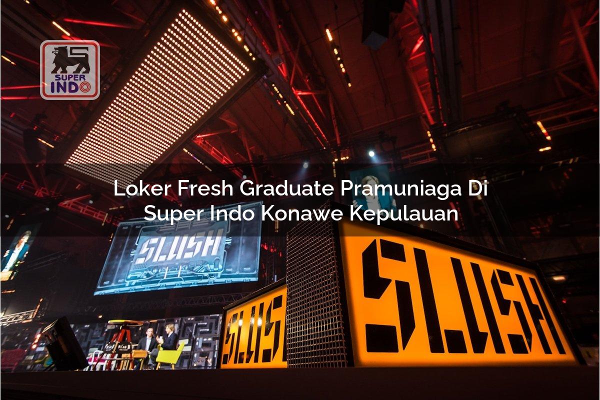 Loker Fresh Graduate Pramuniaga di Super Indo Konawe Kepulauan