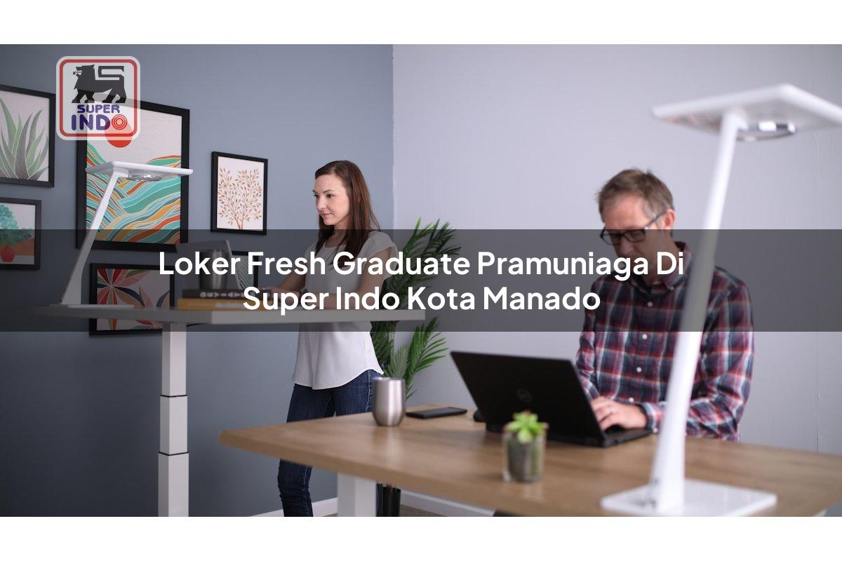 Loker Fresh Graduate Pramuniaga di Super Indo Kota Manado