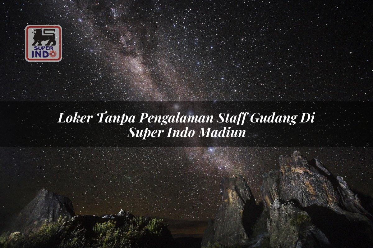 Loker Tanpa Pengalaman Staff Gudang di Super Indo Madiun