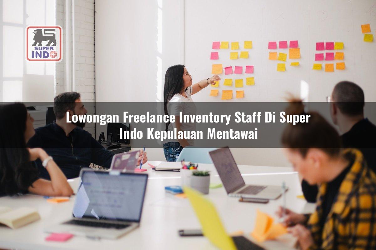 Lowongan Freelance Inventory Staff di Super Indo Kepulauan Mentawai