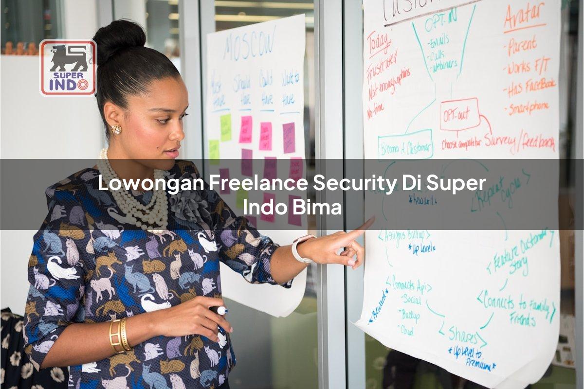 Lowongan Freelance Security di Super Indo Bima