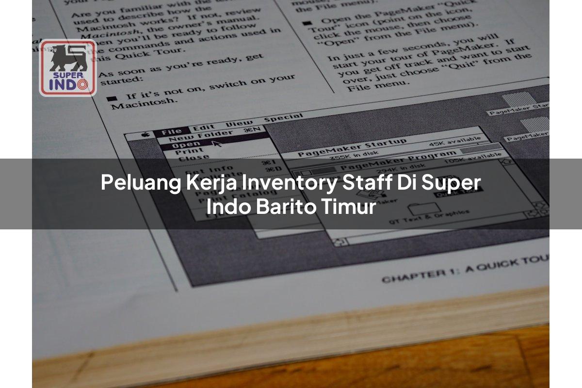 Peluang Kerja Inventory Staff di Super Indo Barito Timur